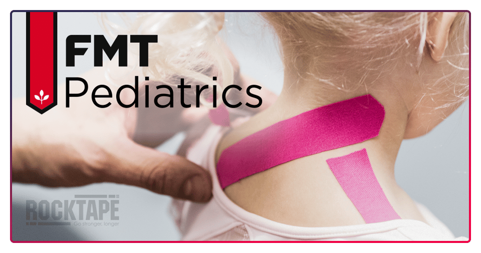 FMT Pediatrics - Kinesiology Taping