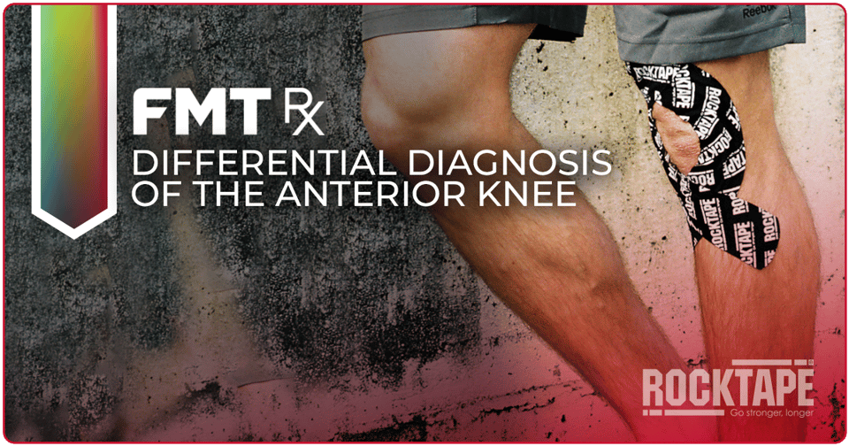 FMT Rx: Differential Diagnosis of the Anterior Knee